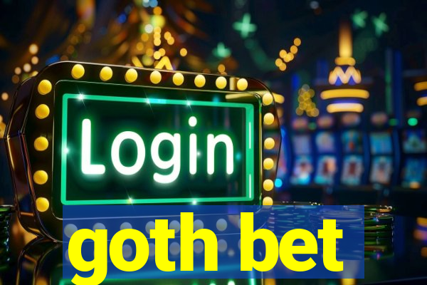 goth bet